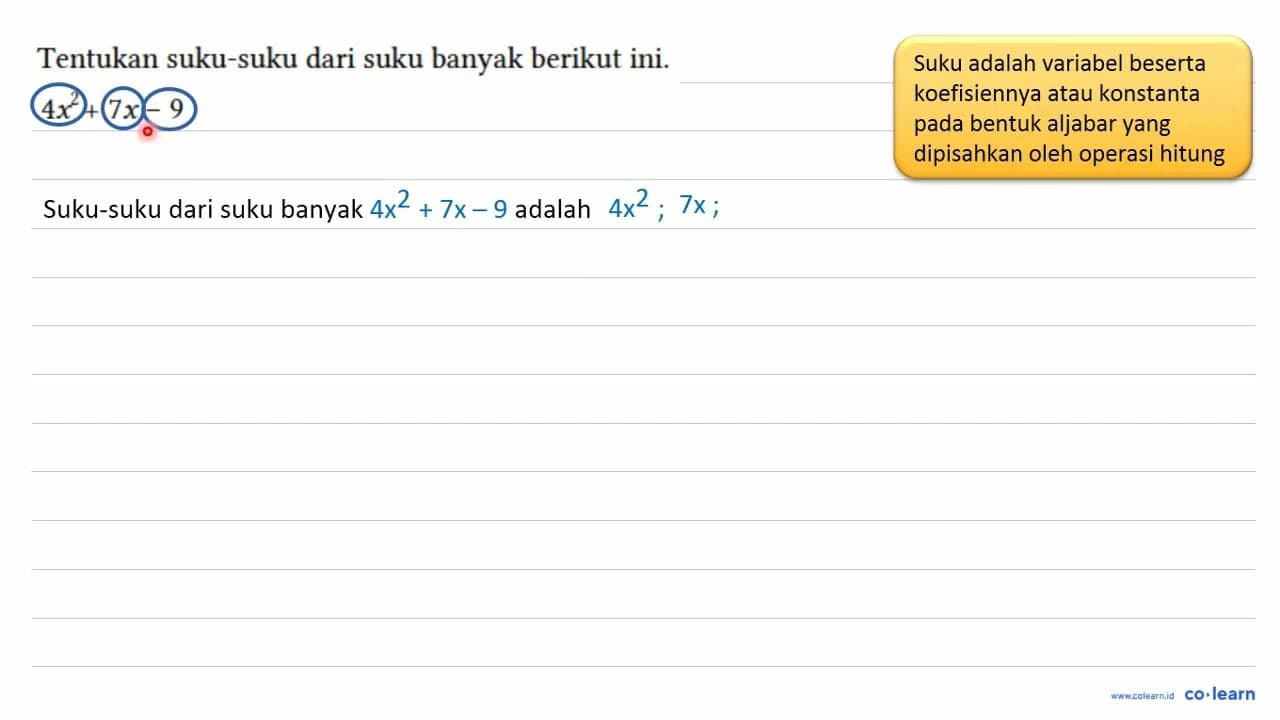 Tentukan suku-suku dari suku banyak berikut ini. 4x^2 + 7x