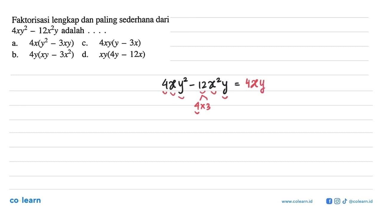 Faktorisasi lengkap dan paling sederhana dari 4xy^2 - 12x^2