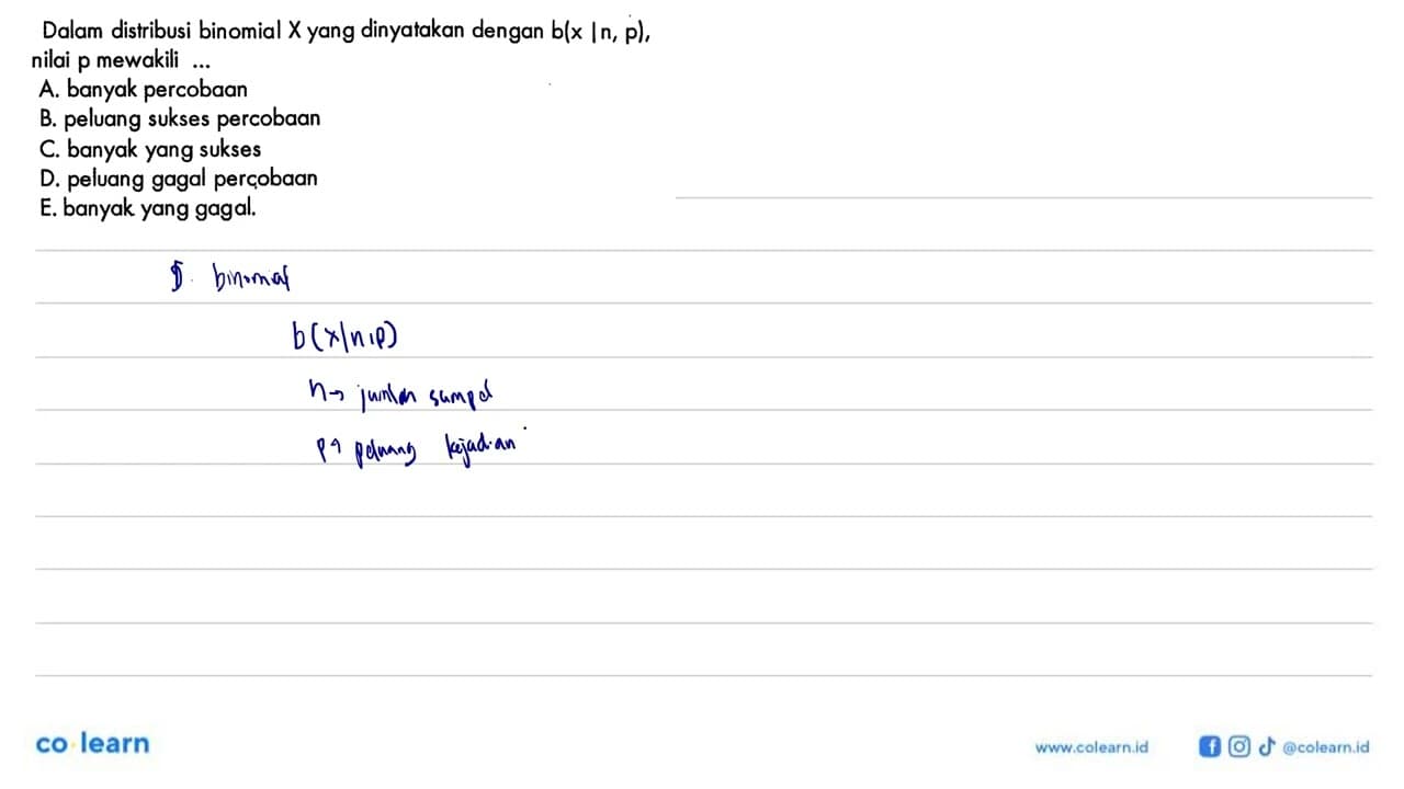 Dalam distribusi binomial X yang dinyatakan dengan b(x|n,