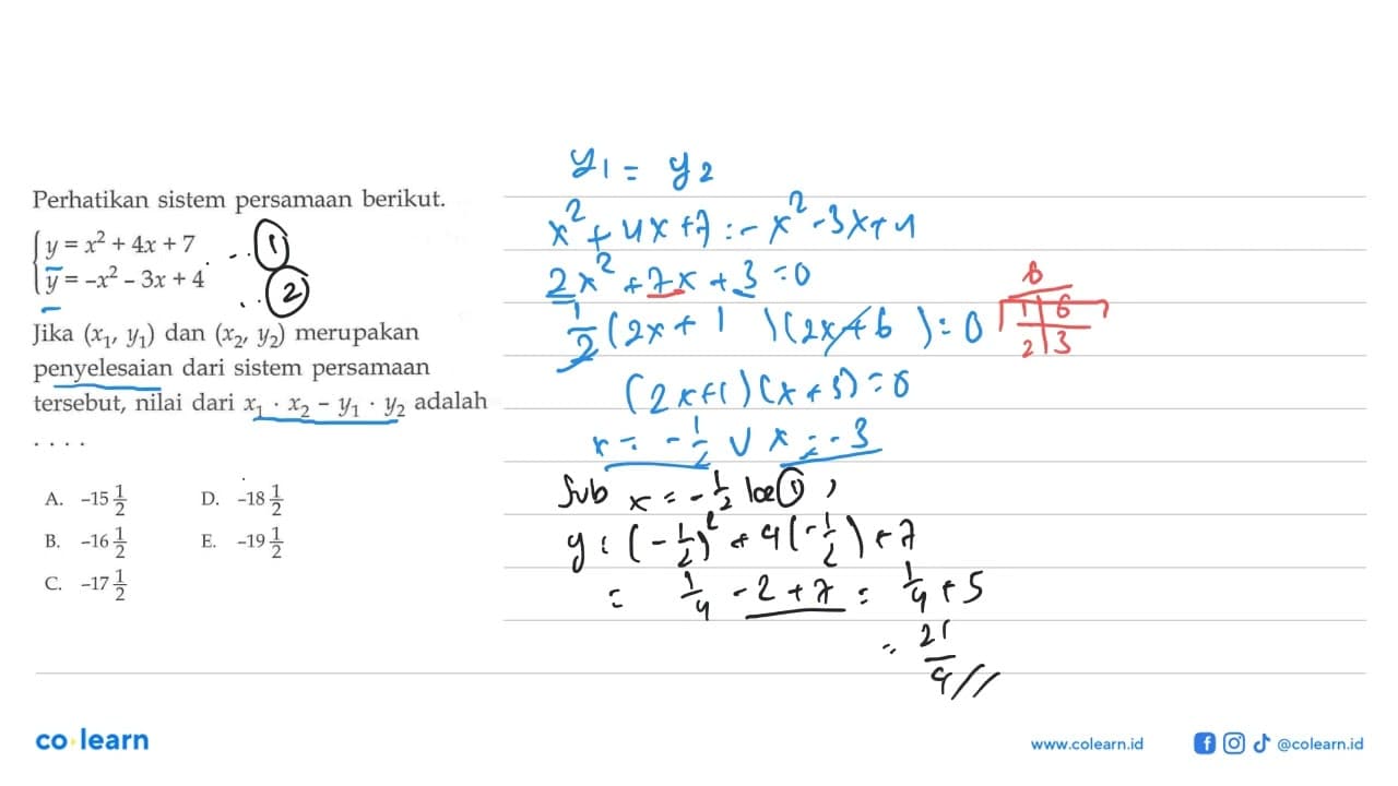 Perhatikan sistem persamaan berikut. y=x^2+4x+7 y=-x^2-3x+4