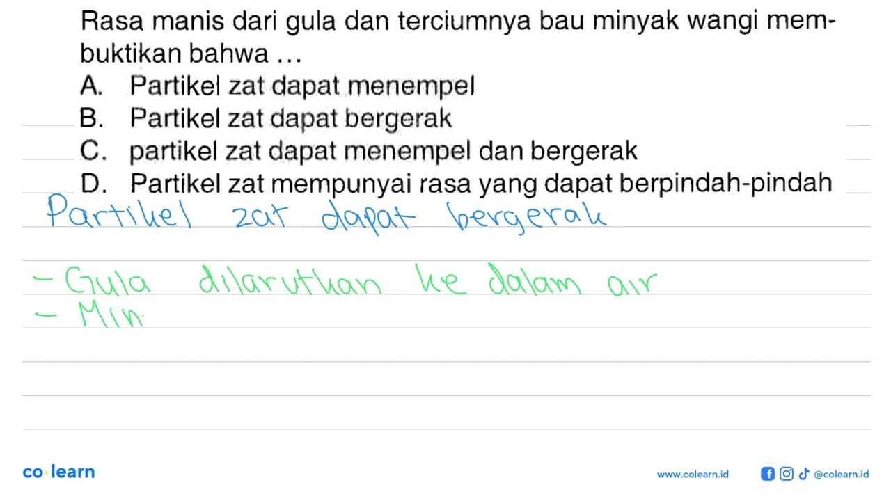 Rasa manis dari gula dan terciumnya bau minyak wangi