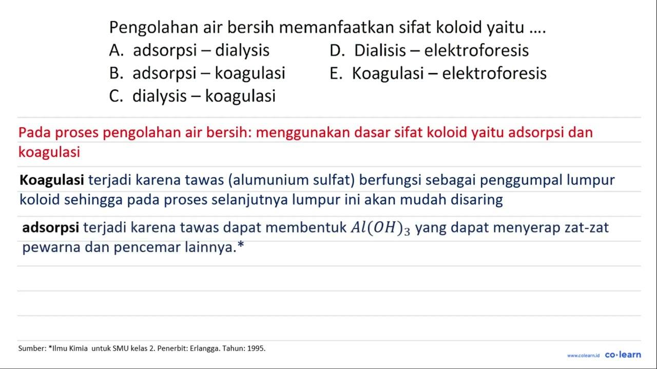 Pengolahan air bersih memanfaatkan sifat koloid yaitu ....