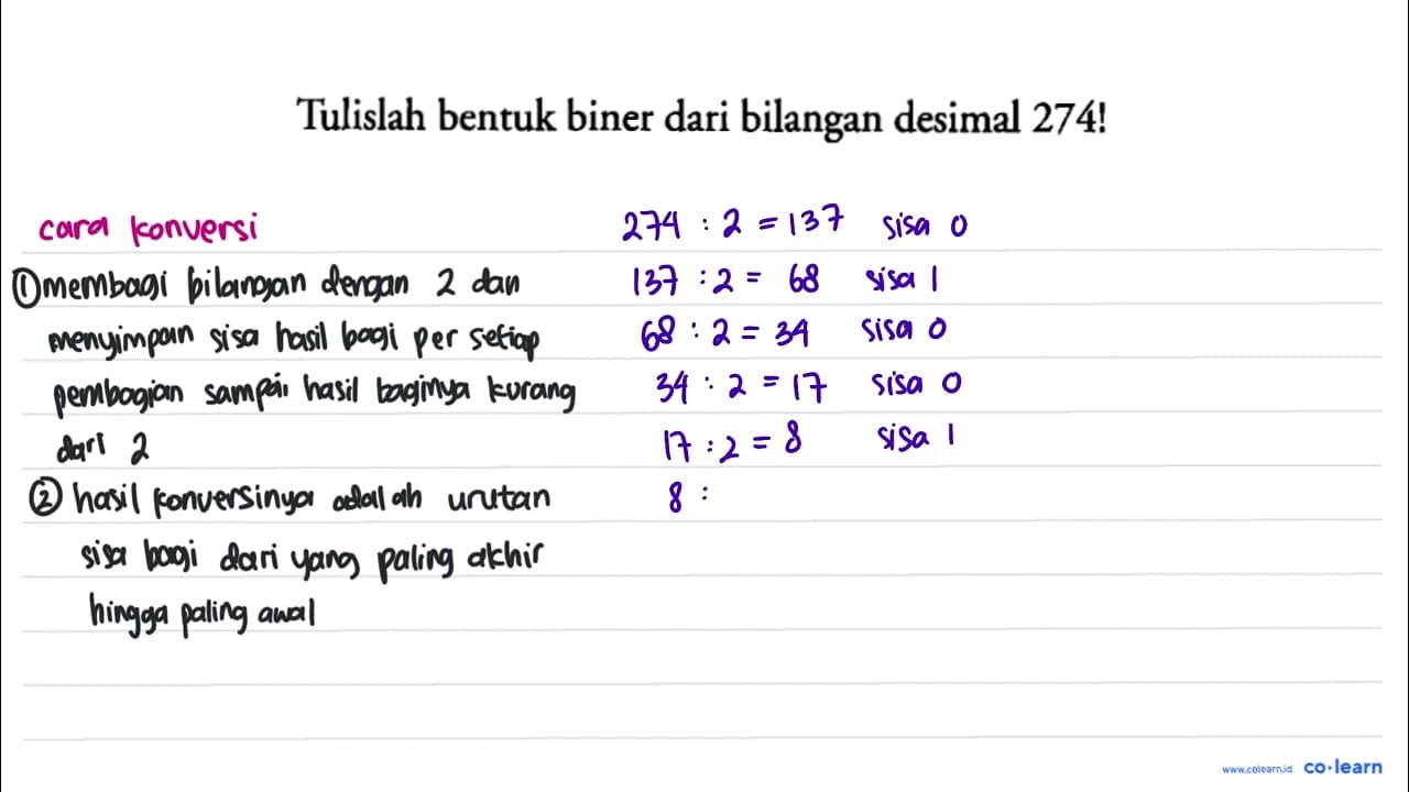 Tulislah bentuk biner dari bilangan desimal 274!