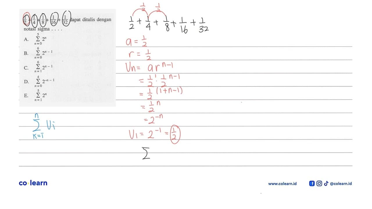 1/2+1/4+1/8+1/16+1/32 dapat ditulis dengan notasi sigma ...