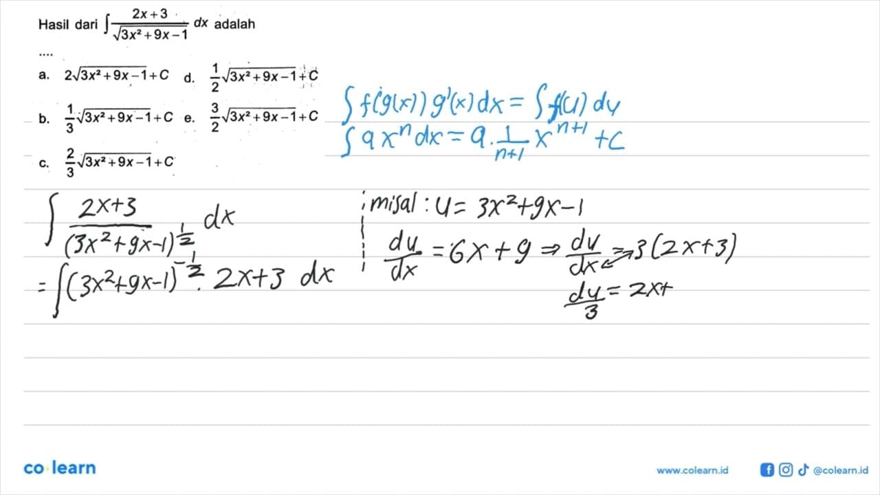 Hasil dari integral (2x+3)/akar(3x^2+9x-1) adalah ....