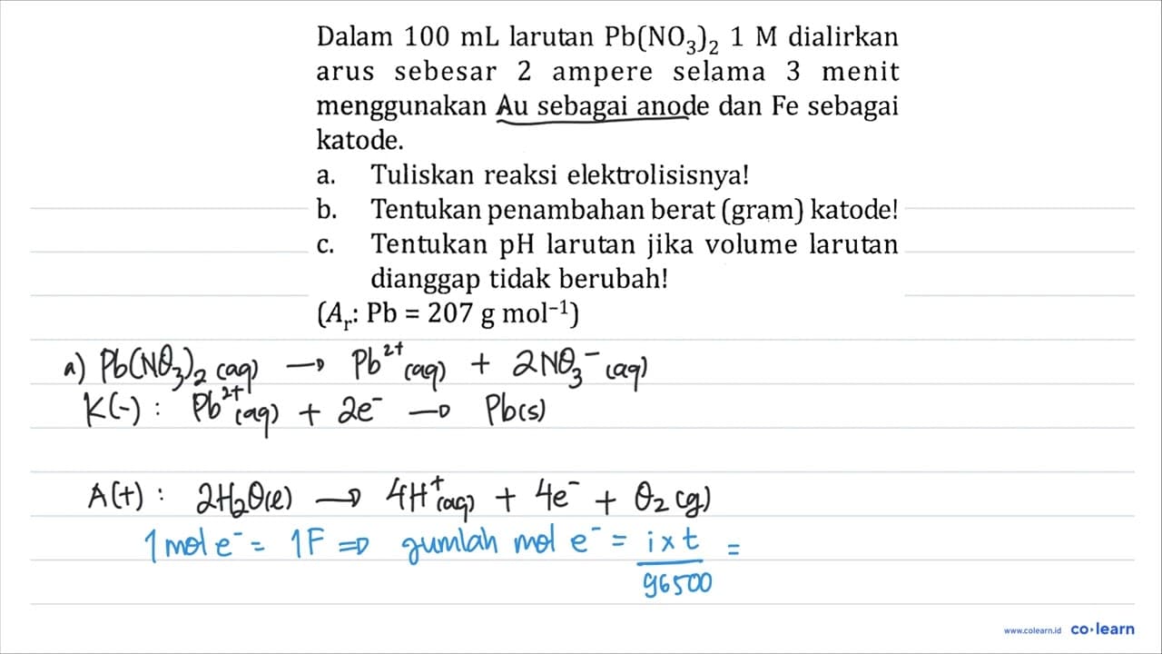 Dalam 100 mL larutan Pb(NO3)2 1 M dialirkan arus sebesar 2