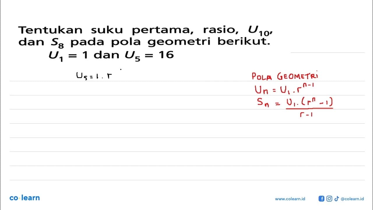 Tentukan suku pertama, rasio, U10 , dan S8 pada pola