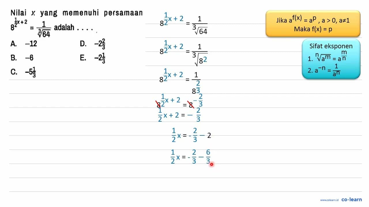 Nilai x yang memenuhi persamaan 8^(1/2 x + 2) =