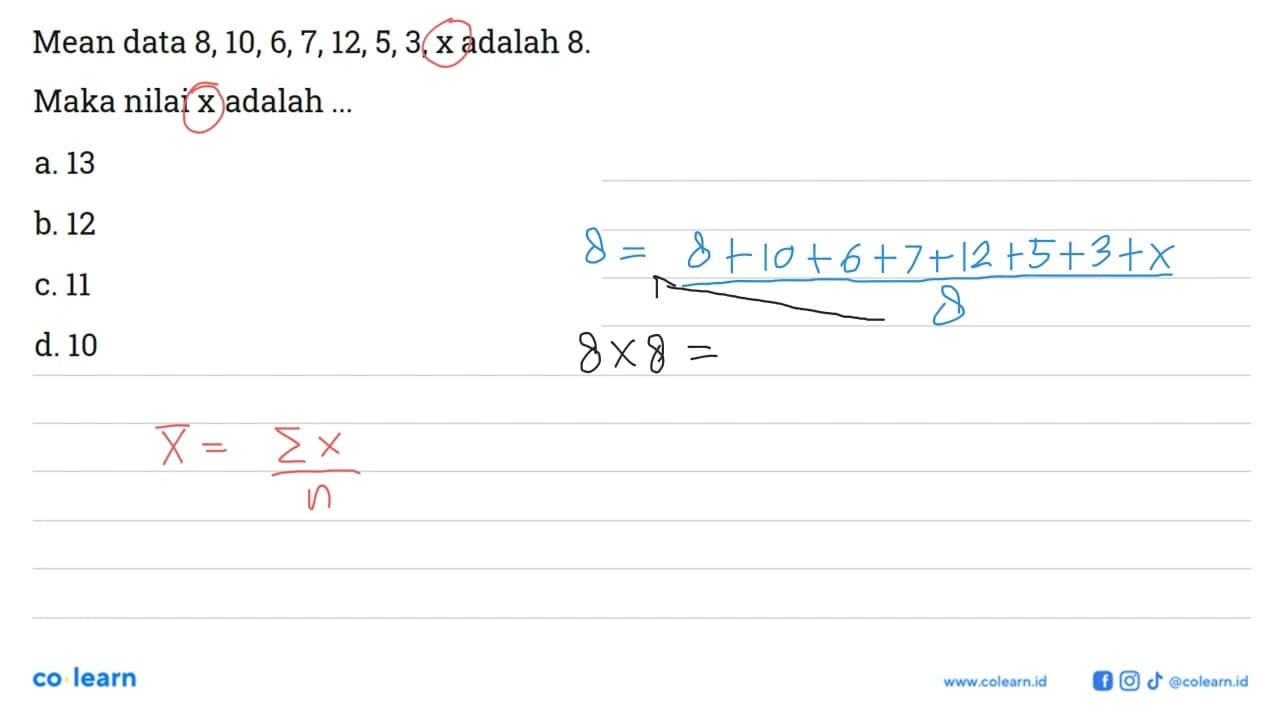 Mean data 8,10,6,7,12,5,3,x adalah 8. Maka nilai x adalah