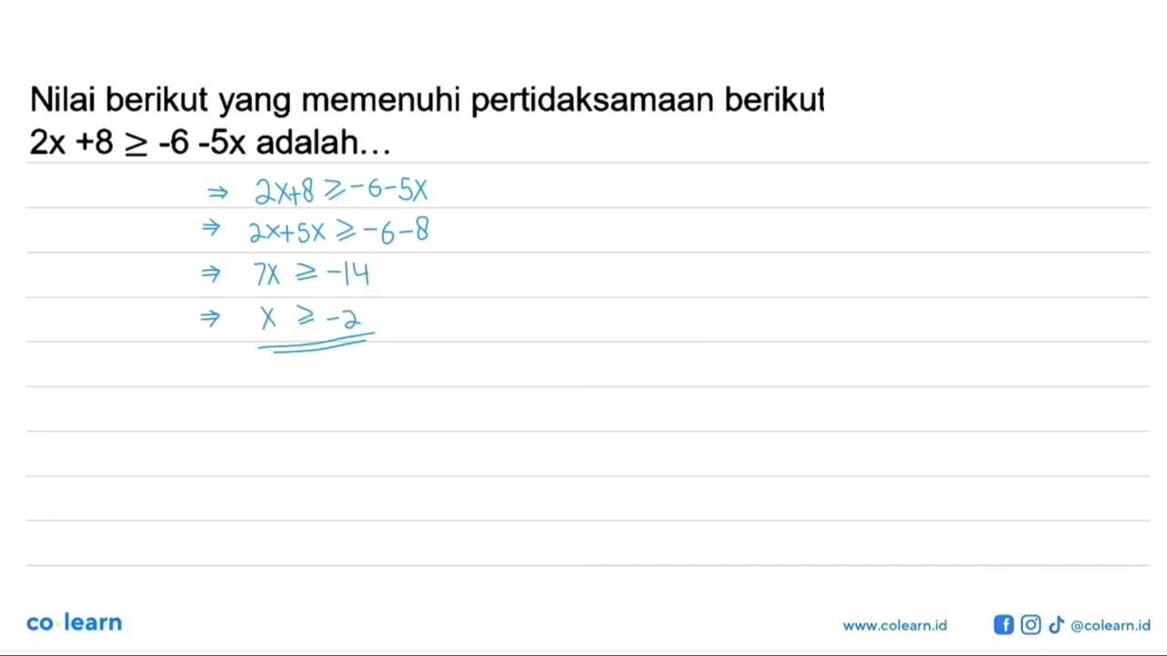 Nilai berikut yang memenuhi pertidaksamaan berikut