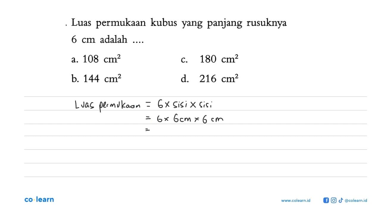 Luas permukaan kubus yang panjang rusuknya 6 cm adalah ....