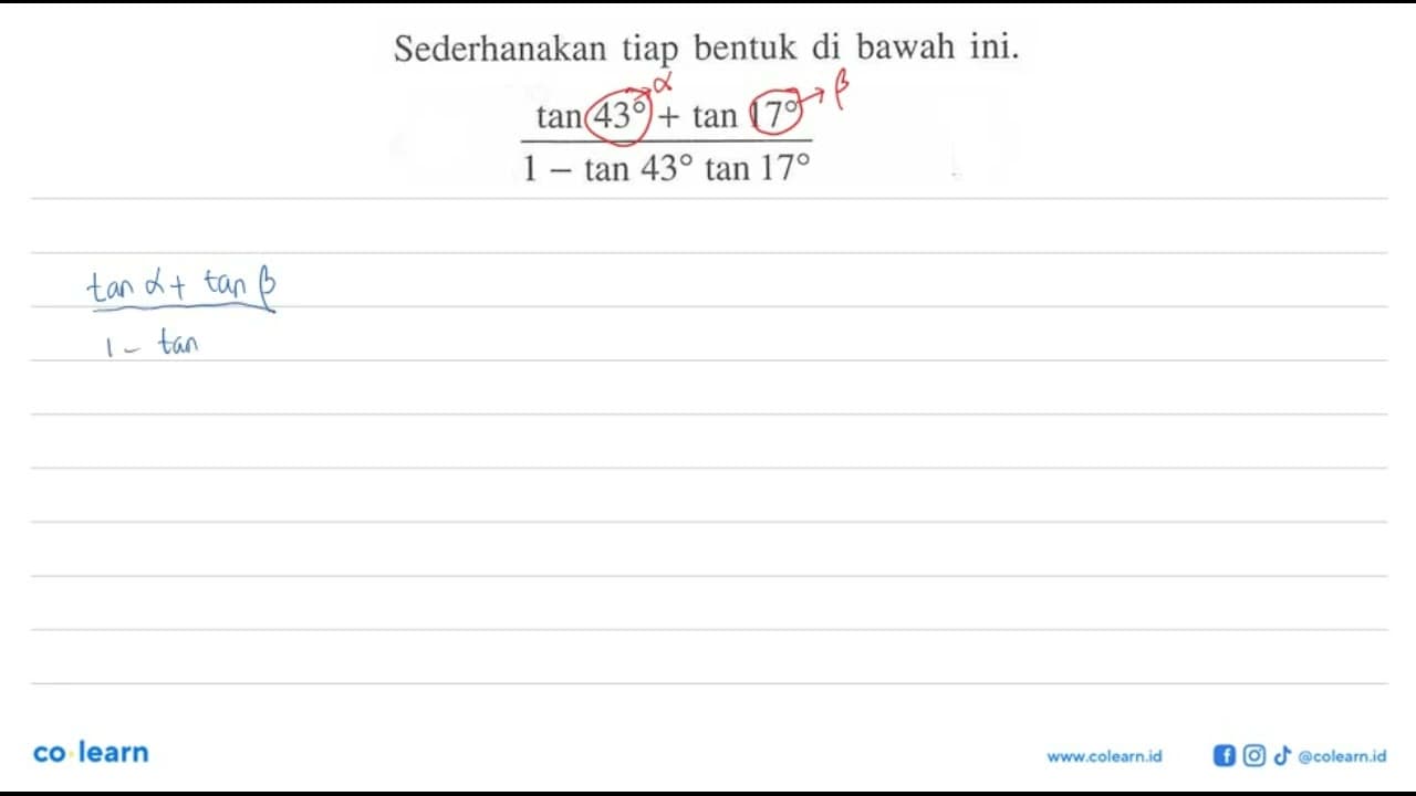 Sederhanakan tiap bentuk di bawah ini. (tan 43+tan