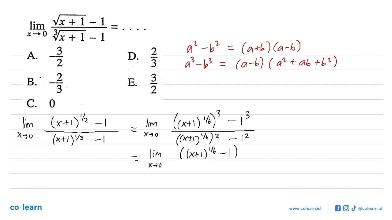 lim x->0 (akar(x+1)-1)/(((x+1)^(1/3))-1)= ....