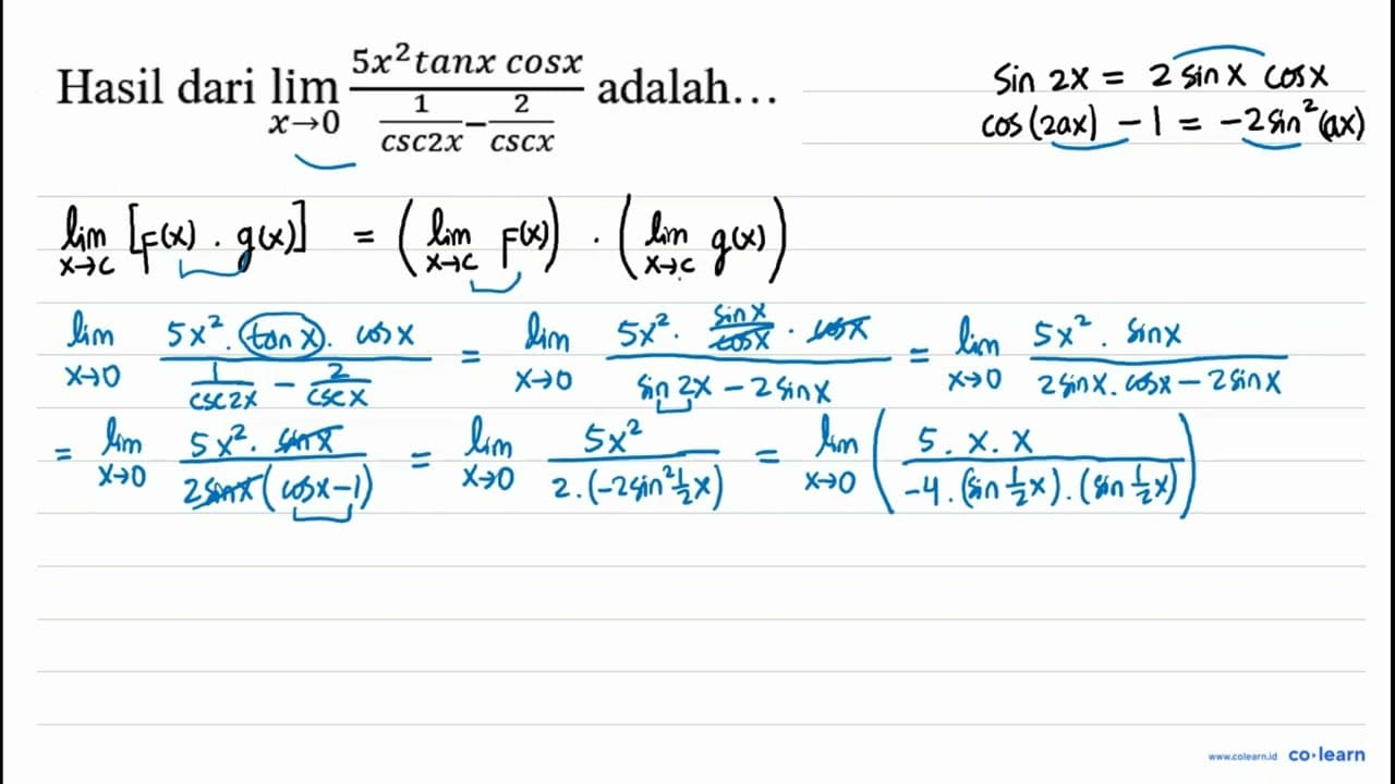 Hasil dari lim x -> 0 (5 x^(2) tan x cos x)/((1)/(c s c 2