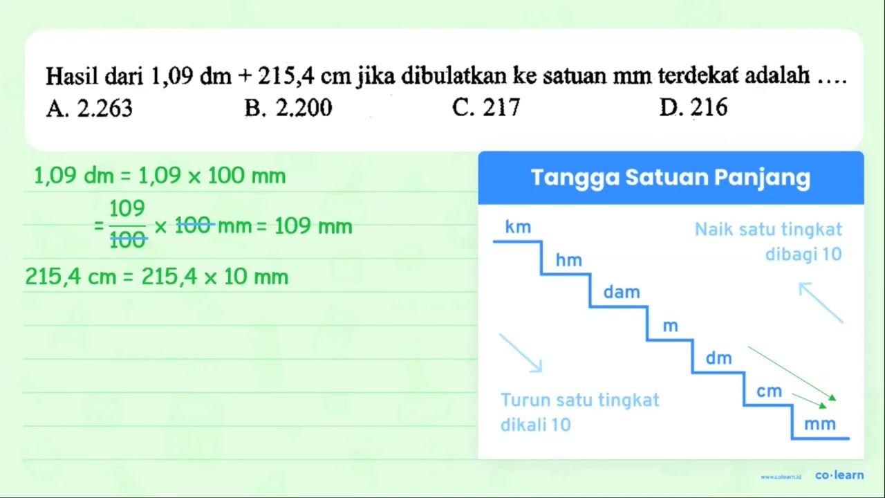 Hasil dari 1,09 dm+215,4 cm jika dibulatkan ke satuan mm