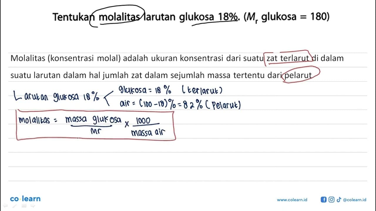 Tentukan molalitas larutan glukosa 18%. (Mr glukosa = 180)