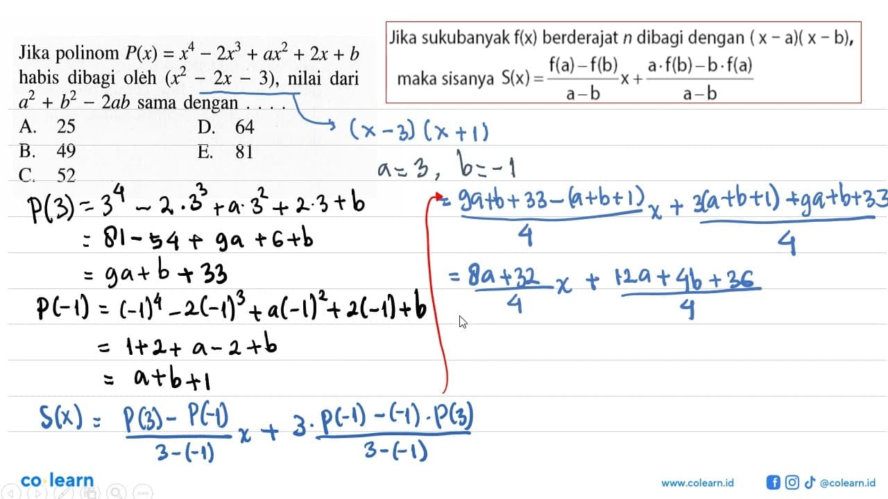 Jika polinom P(x)=x^4-2x^3+ax^2+2x+b habis dibagi oleh