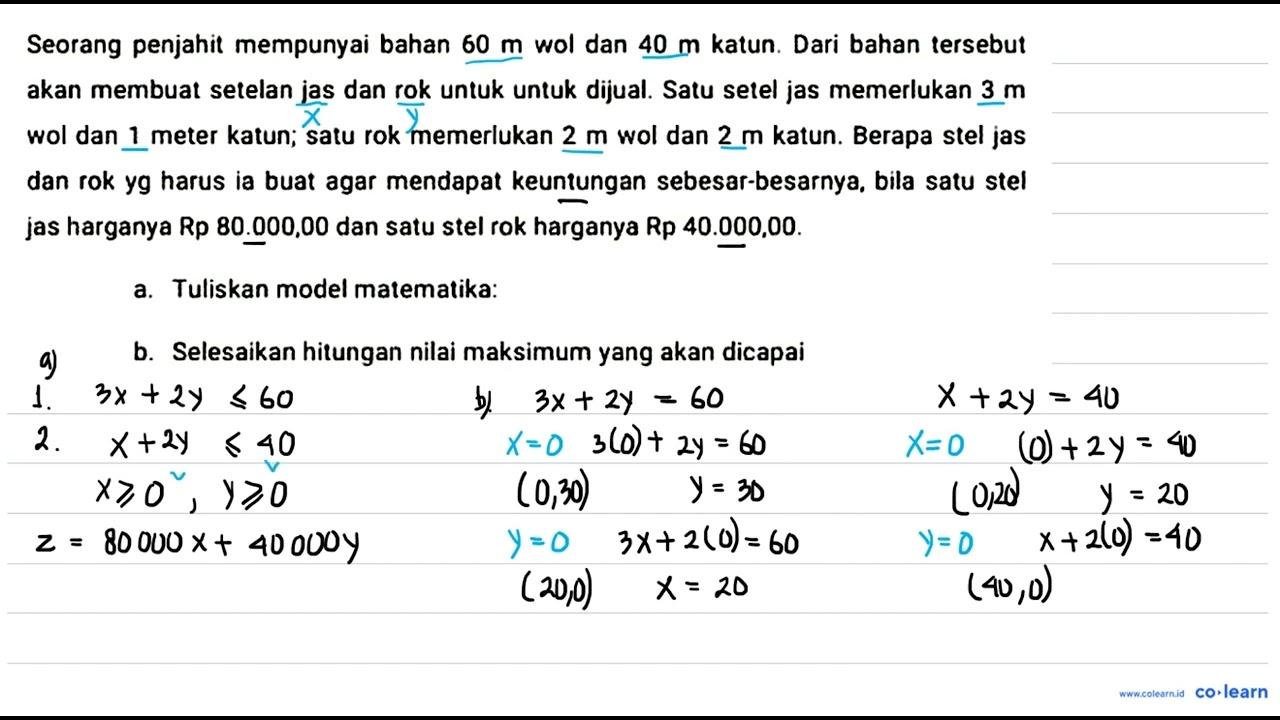 Seorang penjahit mempunyai bahan 60 m wol dan 40 m katun.