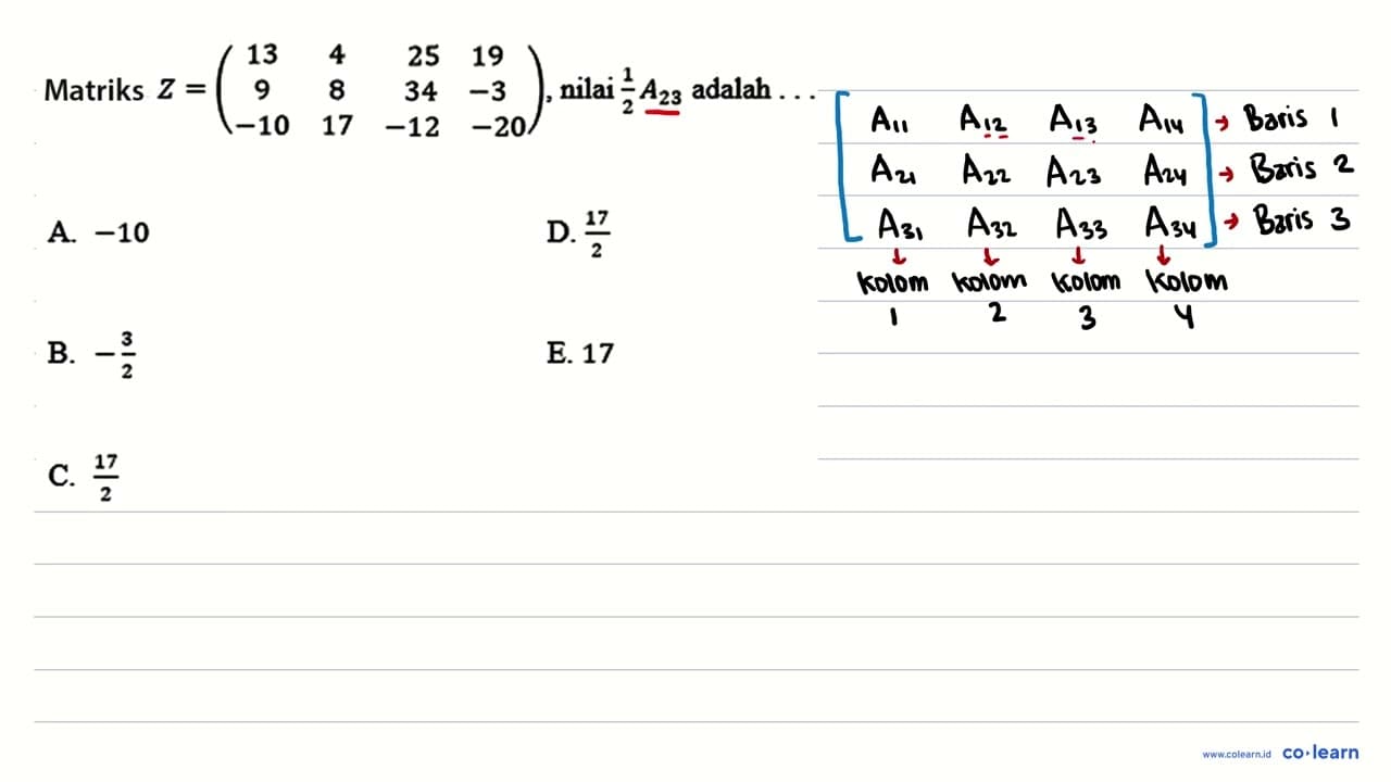 Matriks Z = (13 4 25 19 9 8 34 -3 -10 17 -12 -20), nilai