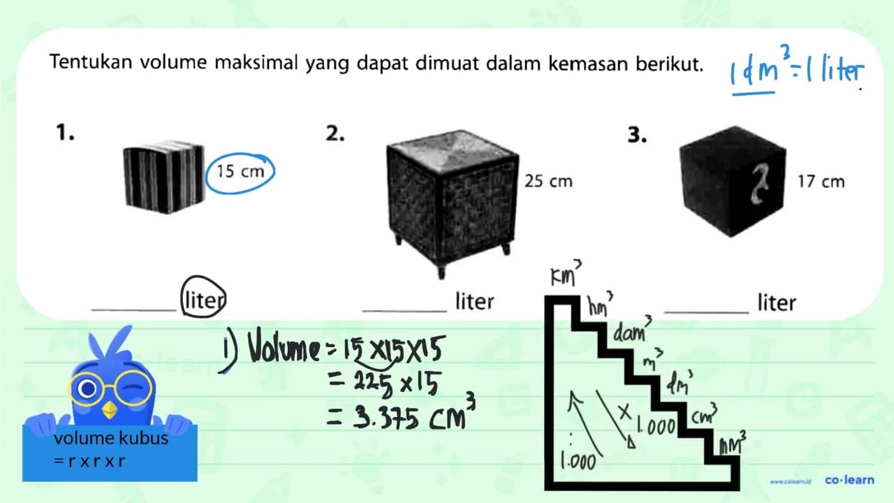 1. 15 cm ___ liter 2. 25 cm ___ liter 3. 17 cm ___ liter