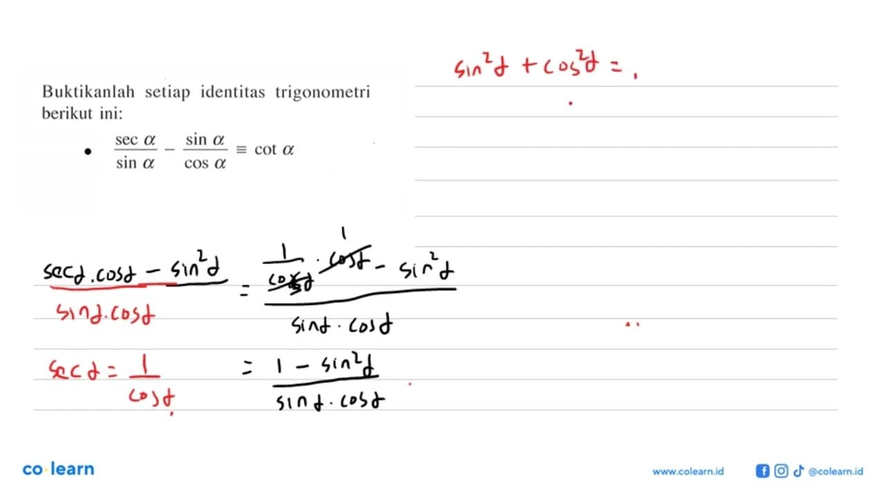 Buktikanlah setiap identitas trigonometri berikut ini: sec