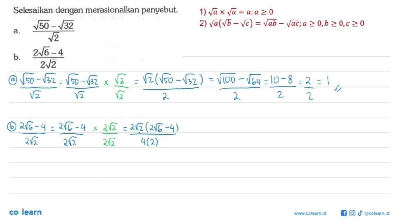 Selesaikan dengan merasionalkan penyebut. a. (akar(50) -