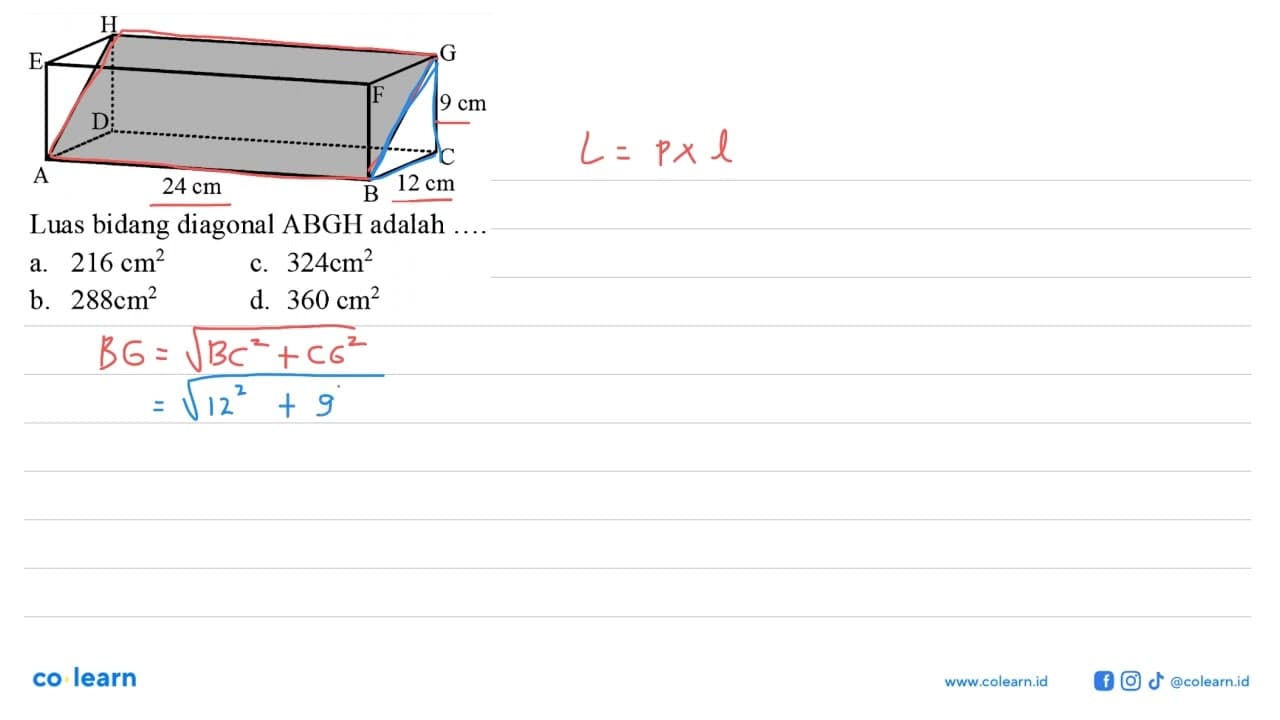 24 cm 12 cm 9 cm Luas bidang diagonal ABGH adalah .... a.