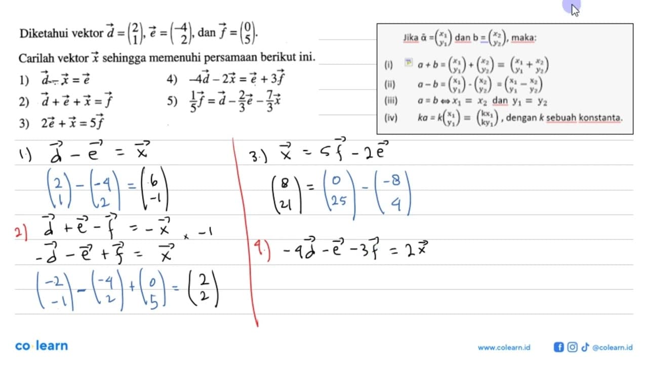 Diketahui vektor d=(2 1), e=(-4 2), dan f=(0 5). Carilah