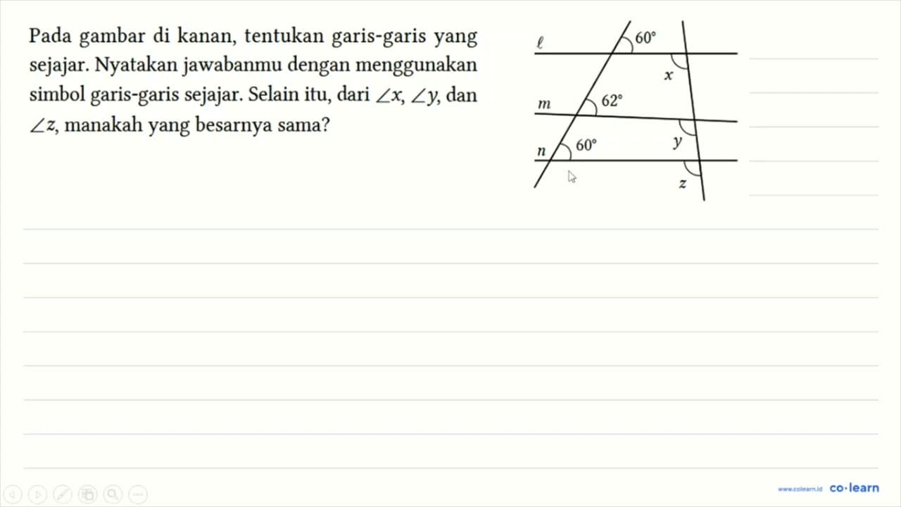 Pada gambar di kanan, tentukan garis-garis yang sejajar.