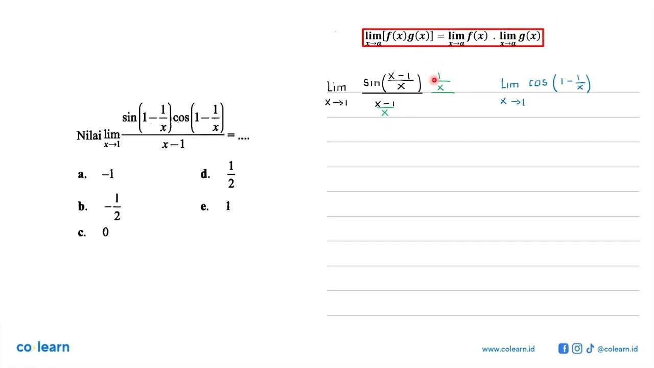 Nilai lim x->1 (sin(1-1/x)cos(1-1/x))/(x-1)=...