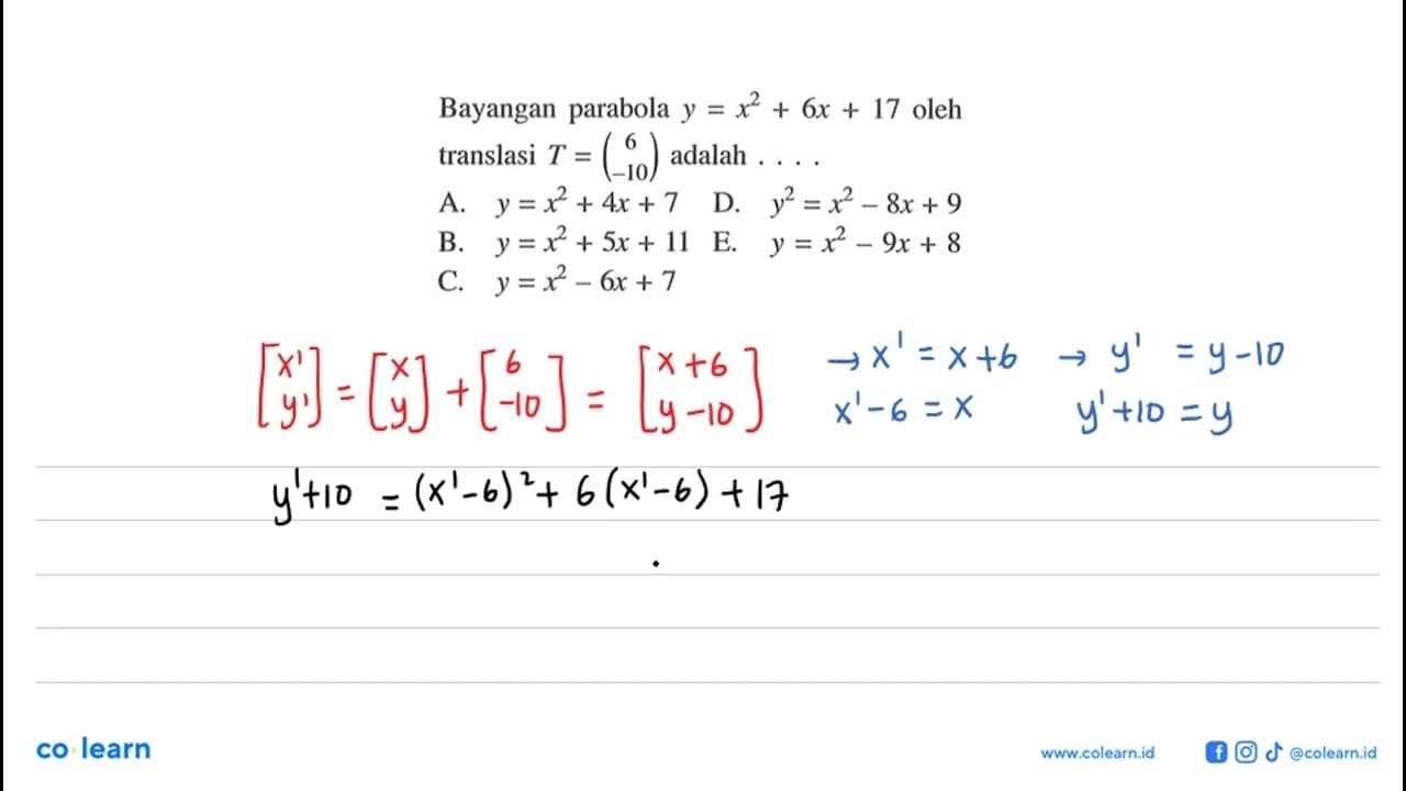 Bayangan parabola y=x^2+6x+17 oleh translasi T=(6 -10)