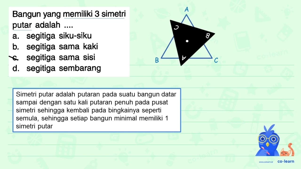 Bangun yang memiliki 3 simetri putar adalah .... a.