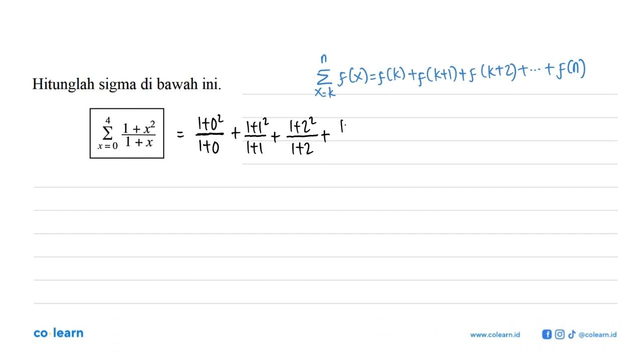 Hitunglah sigma di bawah ini. sigma x=0 4 (1+x^2)/(1+x)