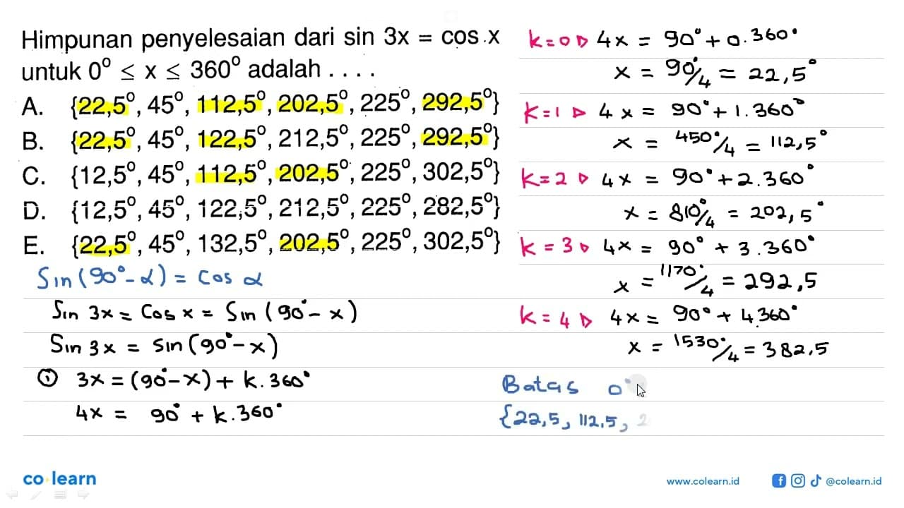 Himpunan penyelesaian dari sin 3x=cos x untuk 0<=x<=360