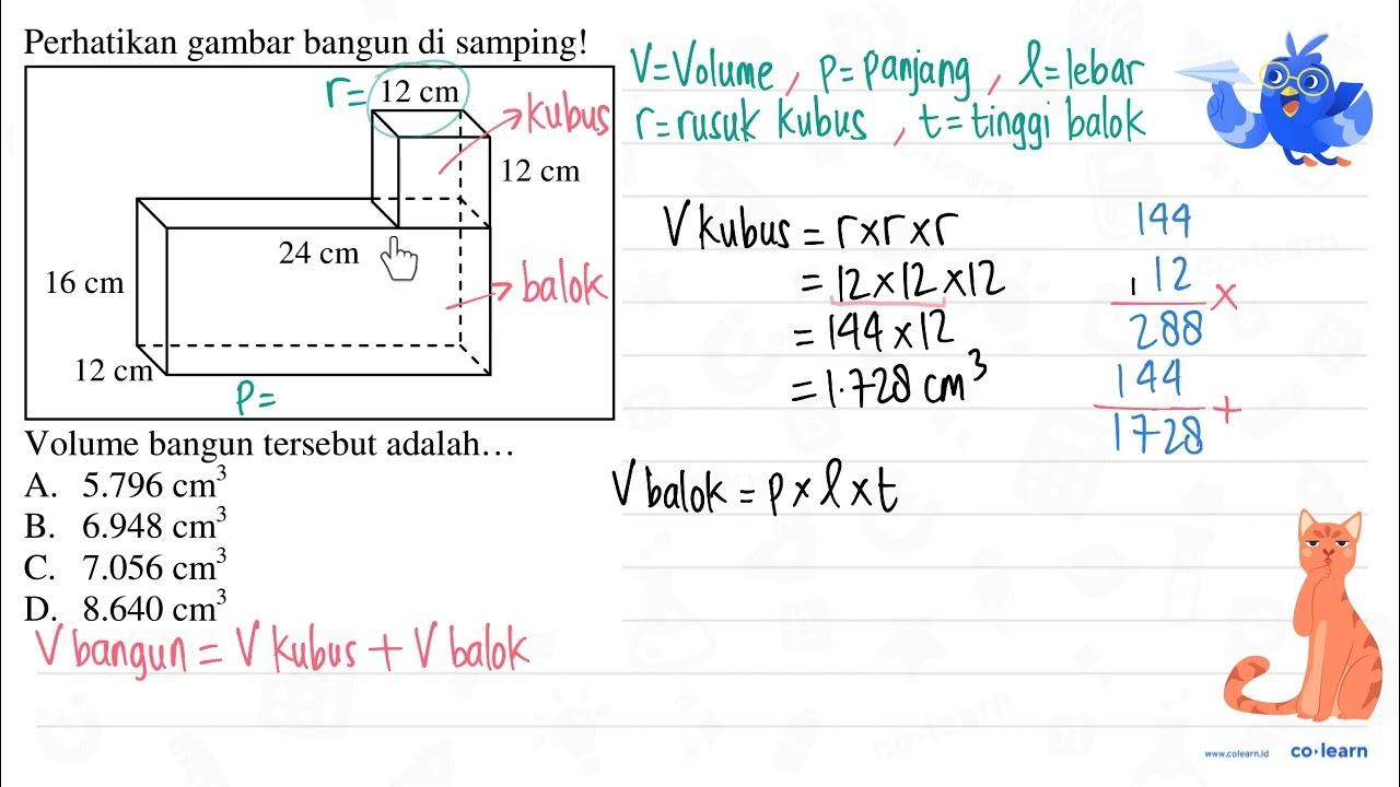 Perhatikan gambar bangun di samping! Volume bangun tersebut