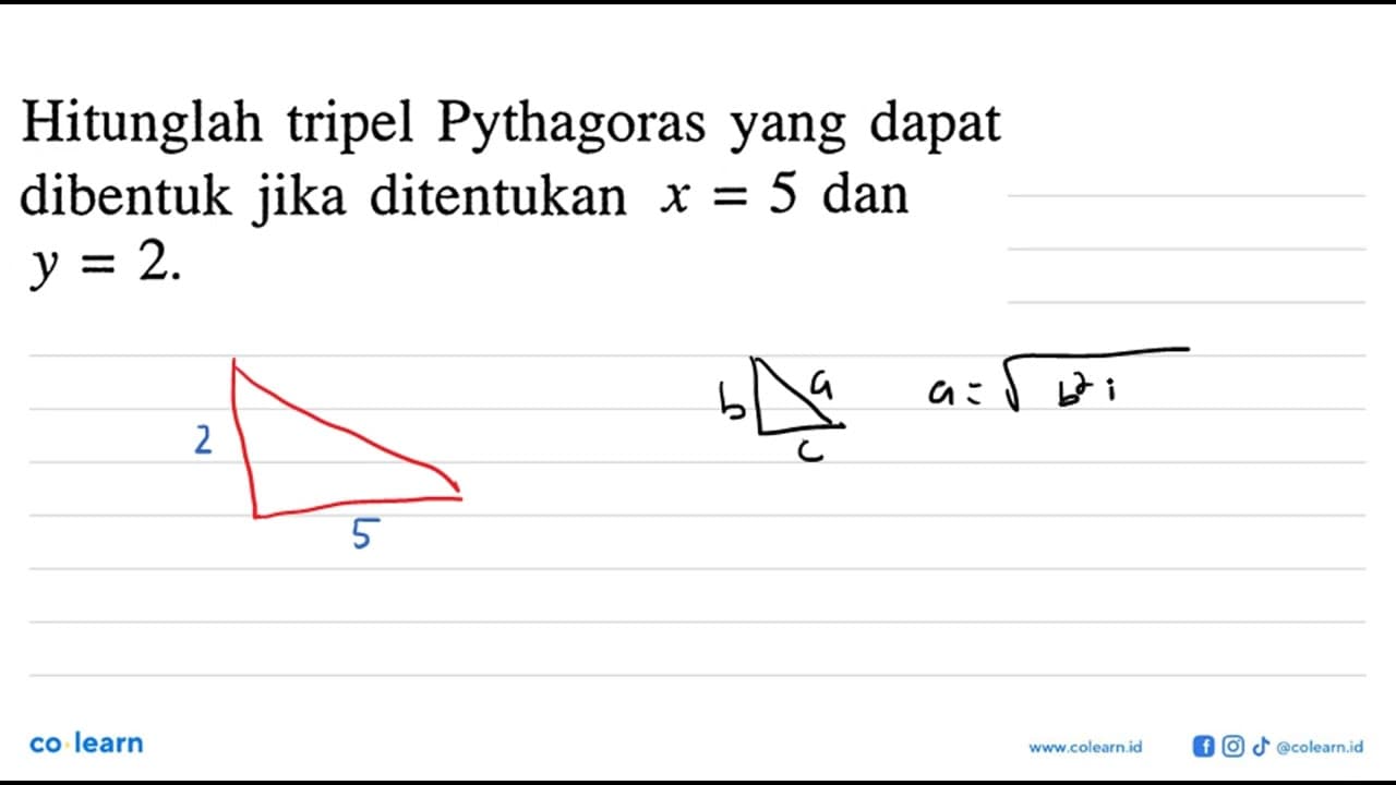 Hitunglah tripel Pythagoras yang dapat dibentuk jika