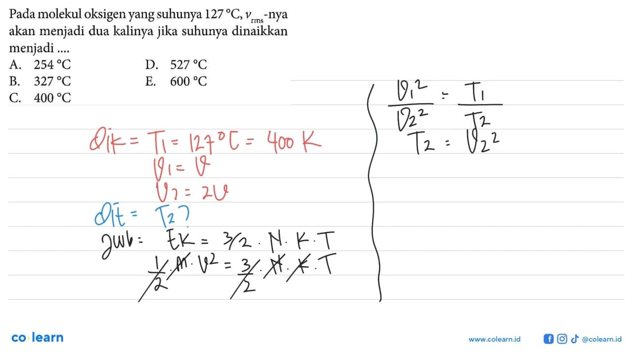 Pada molekul oksigen yang suhunya 127 C, vrms-nya akan