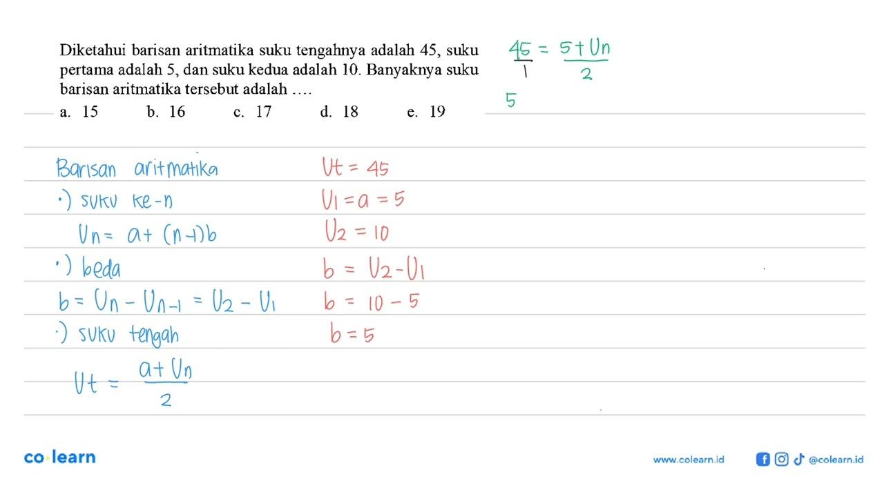 Diketahui barisan aritmatika suku tengahnya adalah 45, suku