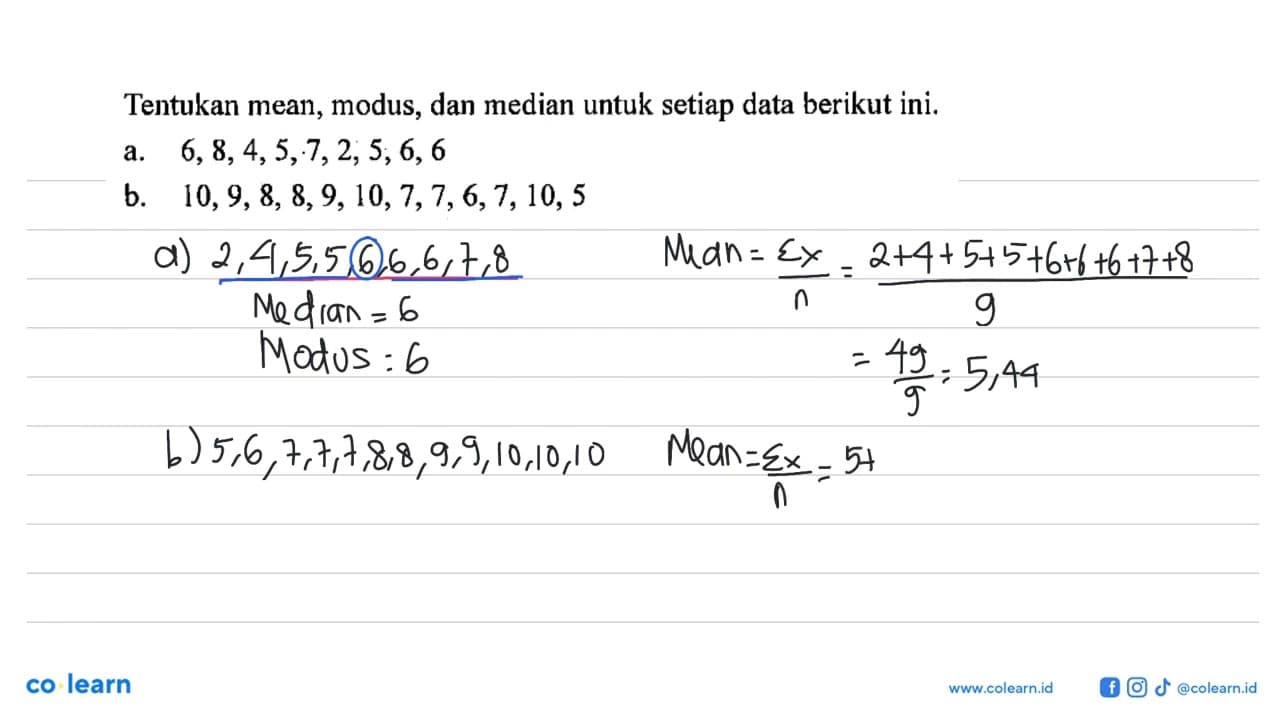 Tentukan mean, modus, dan median untuk setiap data berikut