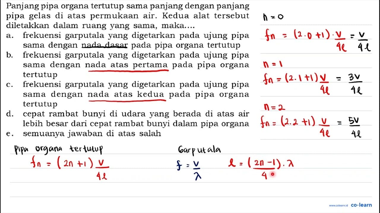 Panjang pipa organa tertutup sama panjang dengan panjang