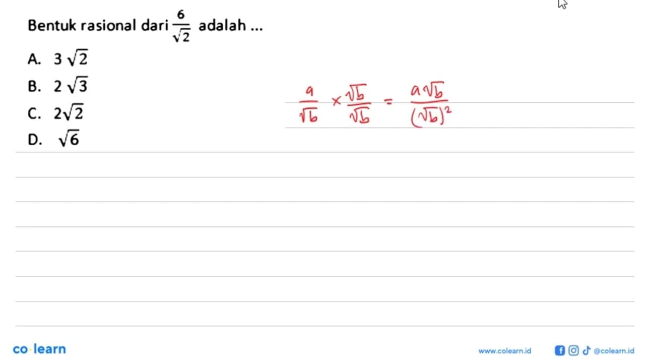 Bentuk rasional dari 6/akar(2) adalah ...