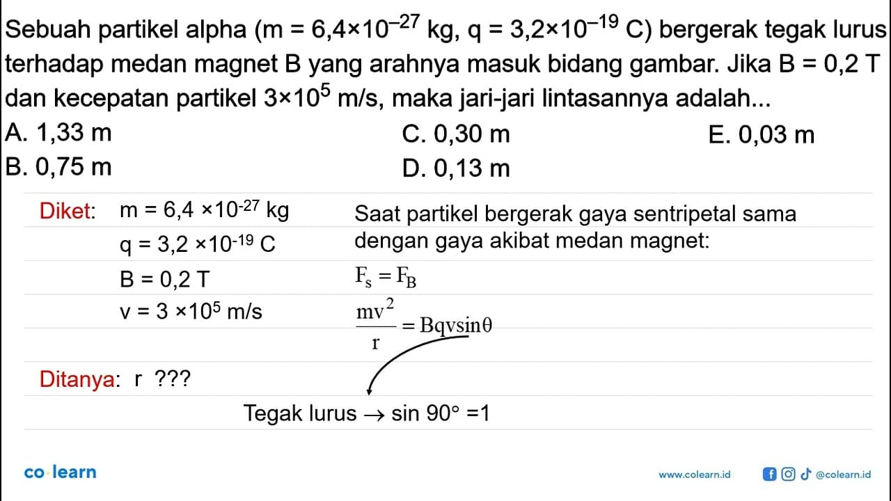 Sebuah partikel alpha (m=6,4x10^(-27) kg, q=3,2x10^(-19) C)