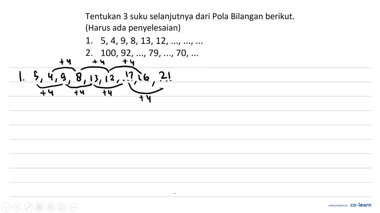 Tentukan 3 suku selanjutnya dari Pola Bilangan berikut.