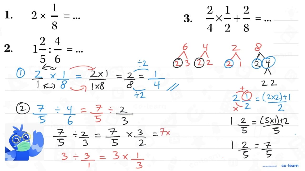 1. 2 x 1/8 = ... 2. 1 2/5 : 4/6 = ... 3. 2/4 x 1/2 + 2/8 =