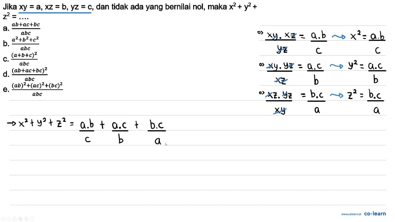 Jika x y=a, x z=b, y z=c , dan tidak ada yang bernilai nol,