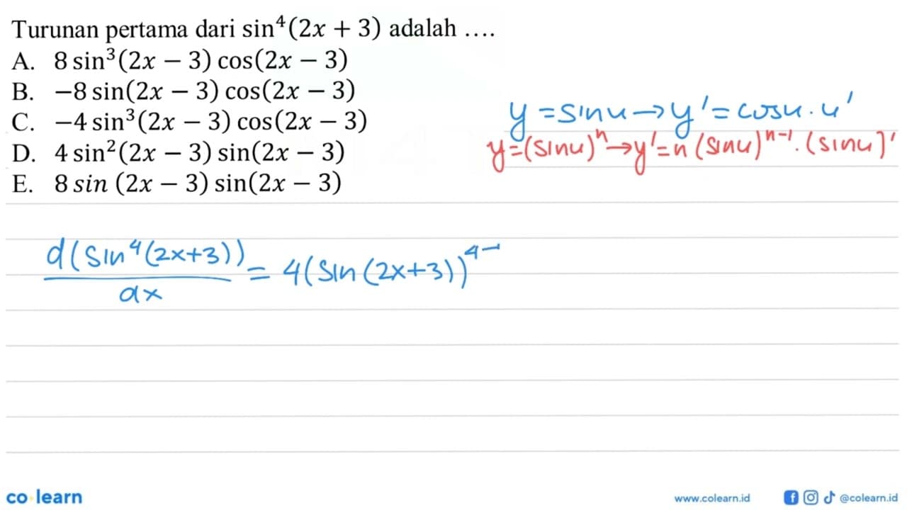 Turunan pertama dari sin^4(2x+3) adalah ....