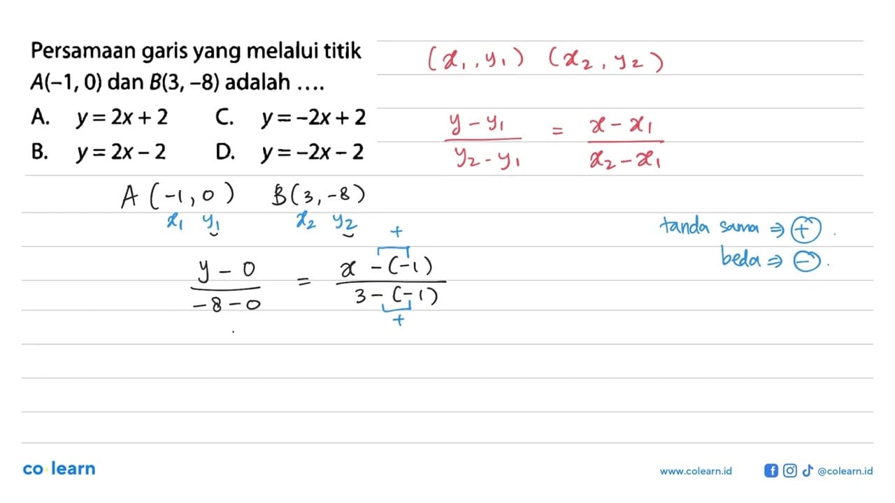 Persamaan garis yang melalui titik A(-1, 0) dan B(3, -8)