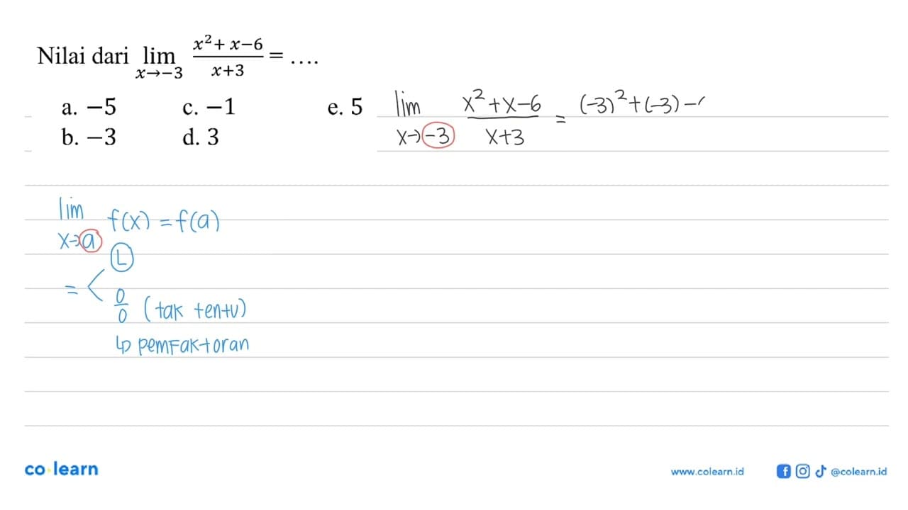 Nilai dari lim x->-3 (x^2+x-6)/(x+3)=...