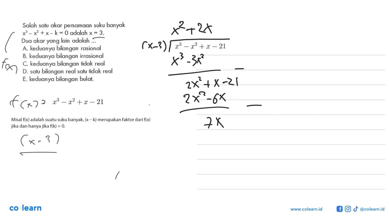 Salah satu akar persamaan suku banyak x^3-x^2+x-k=0 adalah