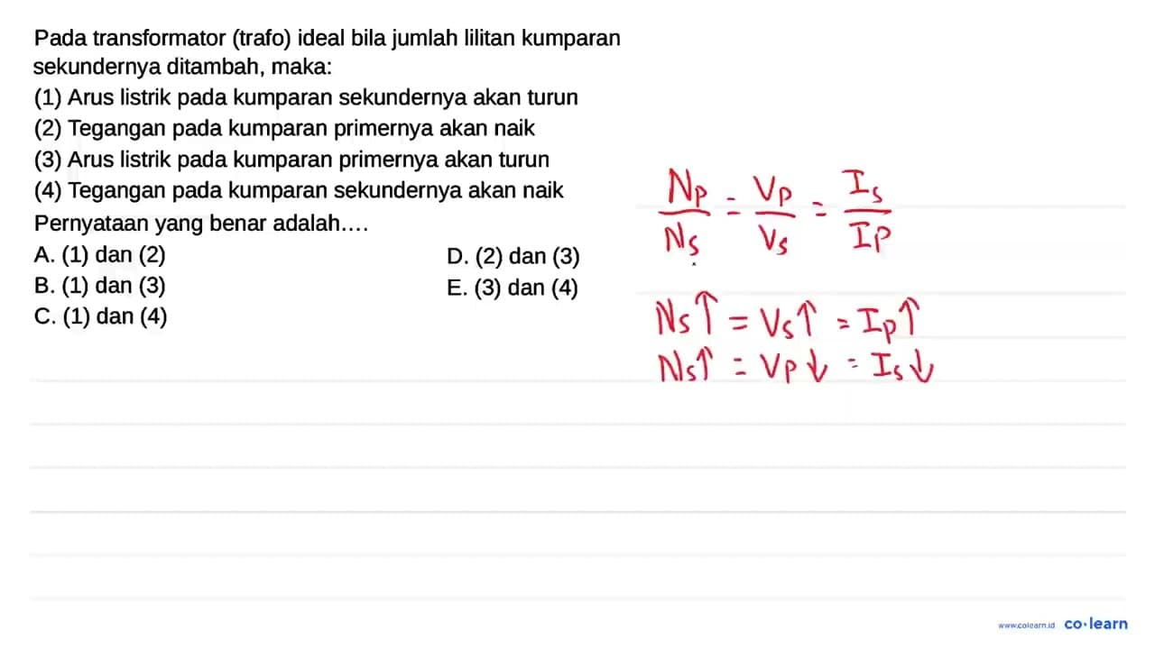 Pada transformator (trafo) ideal bila jumlah lilitan